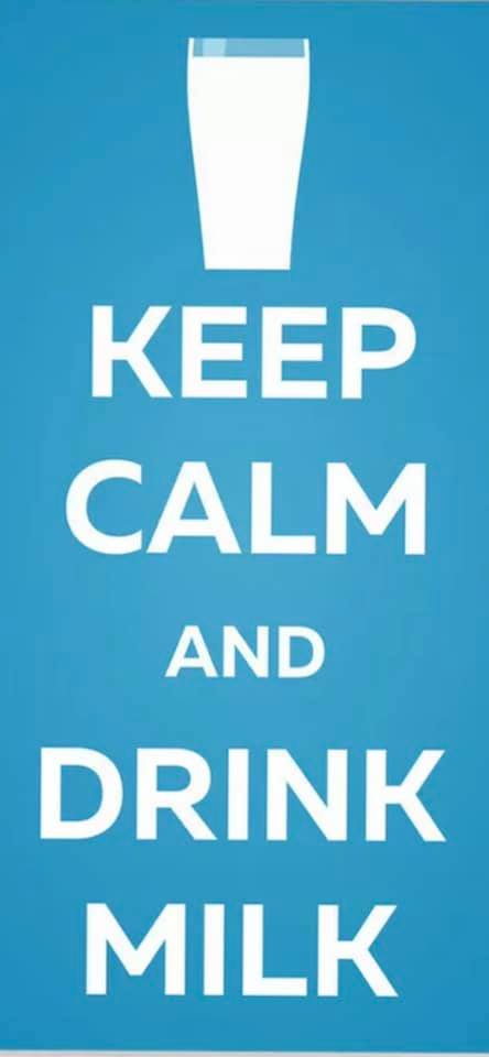 keep calm and drink milk
